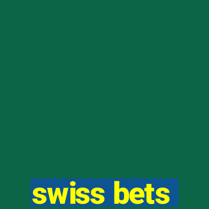 swiss bets