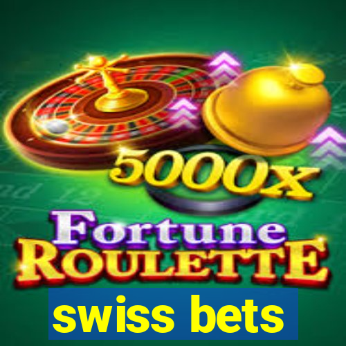 swiss bets