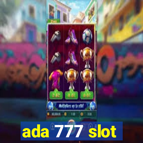 ada 777 slot