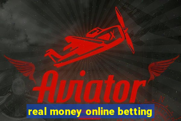 real money online betting