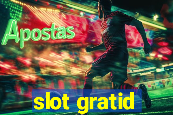 slot gratid