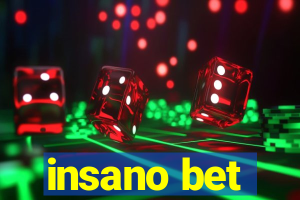 insano bet