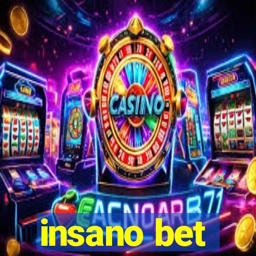 insano bet