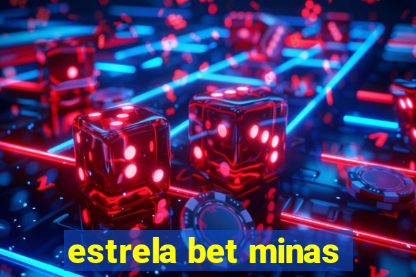 estrela bet minas