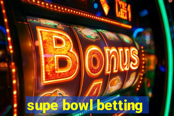 supe bowl betting