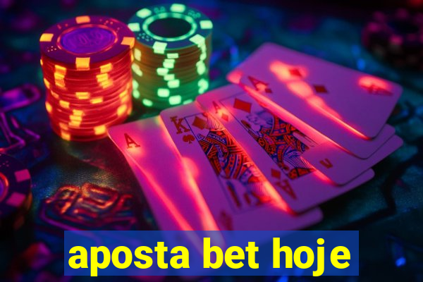 aposta bet hoje