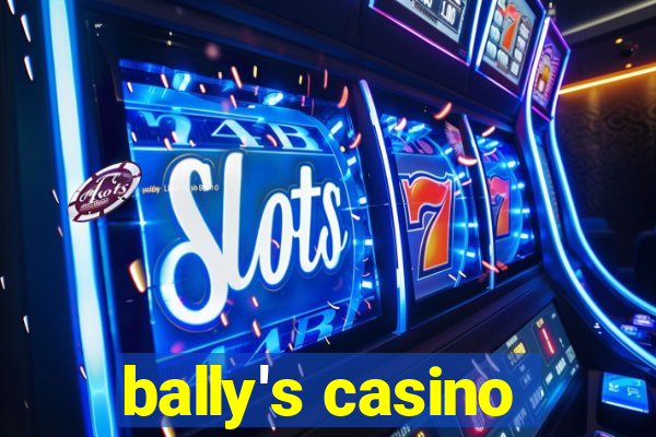 bally's casino