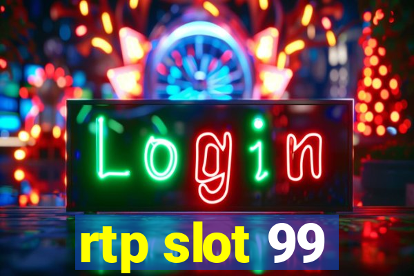 rtp slot 99