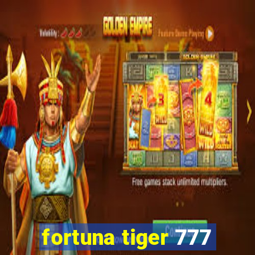 fortuna tiger 777