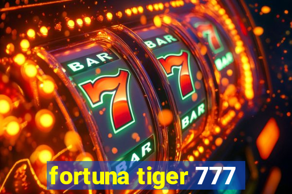 fortuna tiger 777