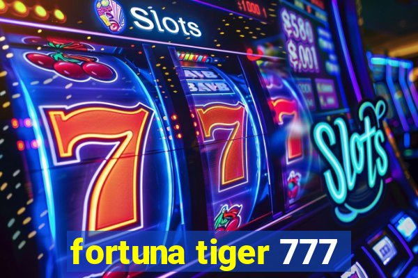 fortuna tiger 777