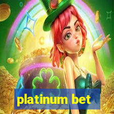 platinum bet