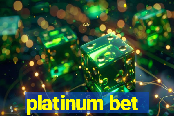 platinum bet