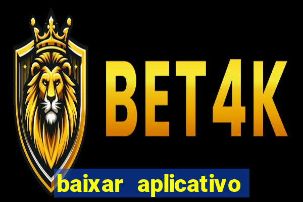 baixar aplicativo da bet vip