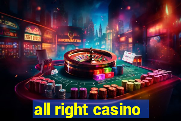 all right casino