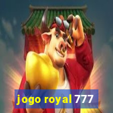 jogo royal 777