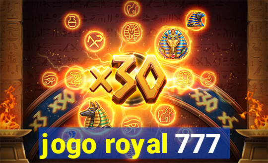 jogo royal 777