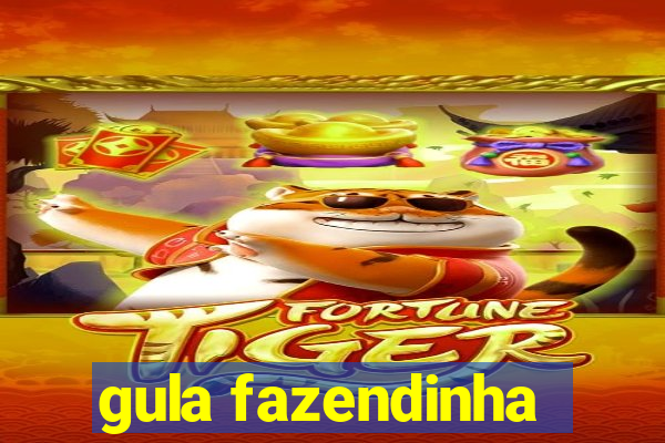 gula fazendinha