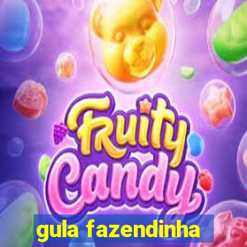 gula fazendinha