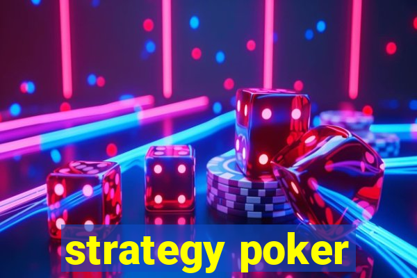 strategy poker