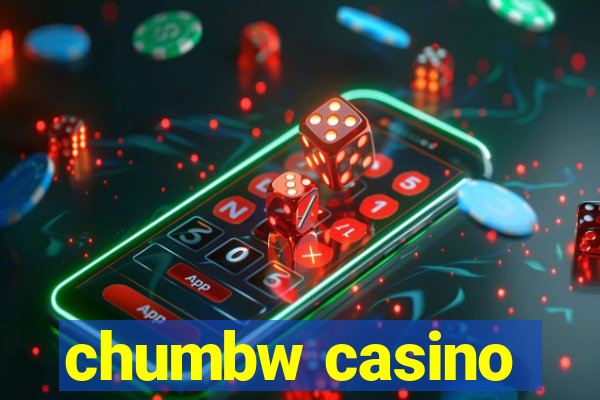 chumbw casino