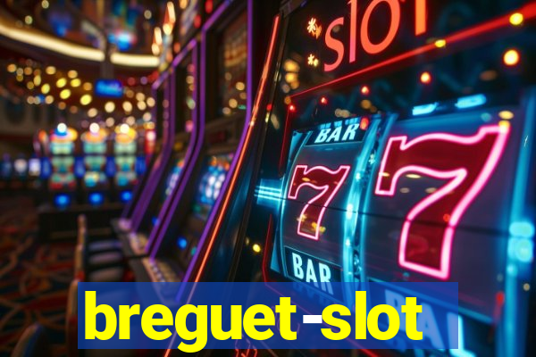 breguet-slot