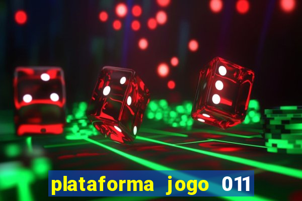 plataforma jogo 011 é confiável