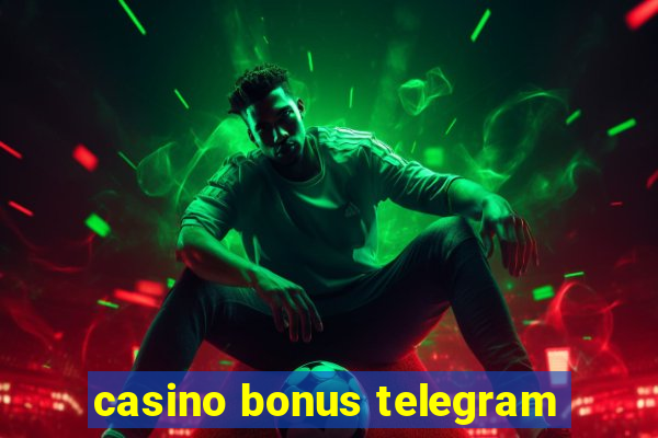 casino bonus telegram