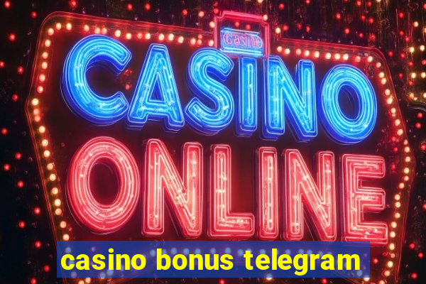 casino bonus telegram