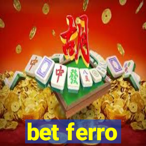 bet ferro