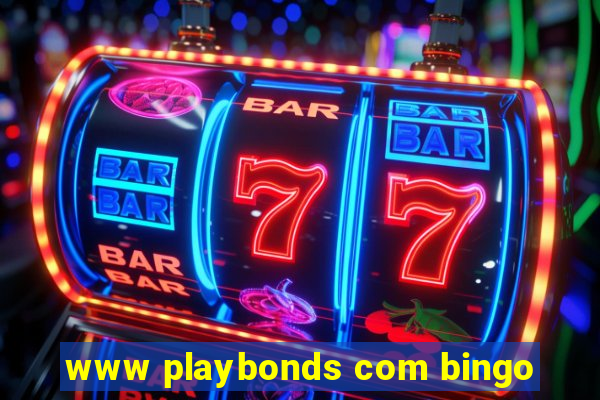 www playbonds com bingo