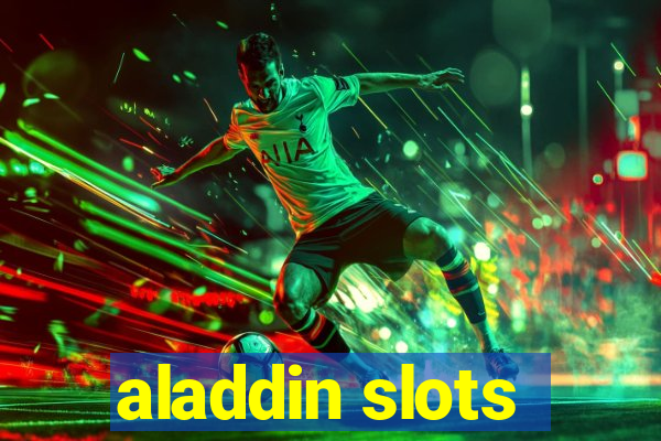 aladdin slots