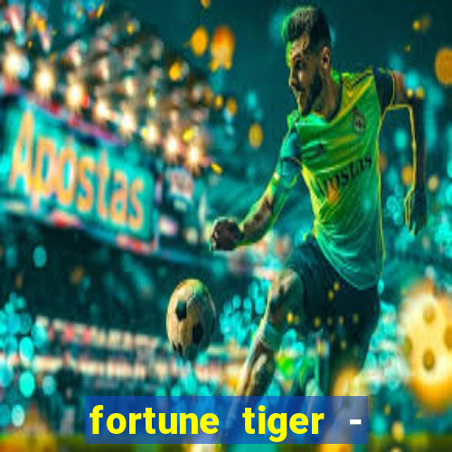 fortune tiger - reclame aqui