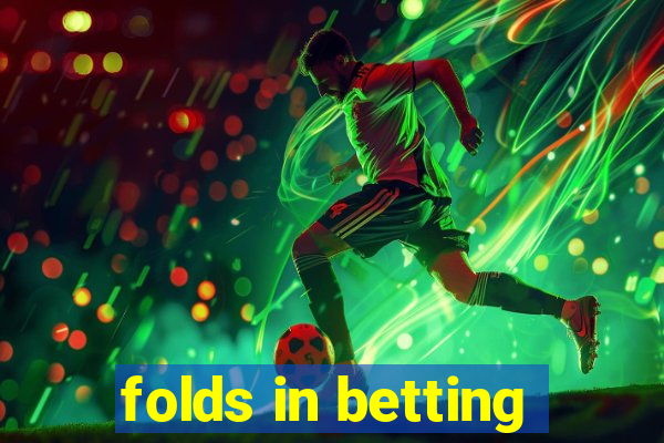 folds in betting