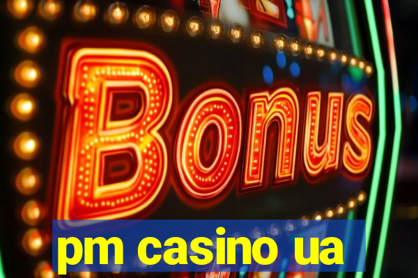 pm casino ua