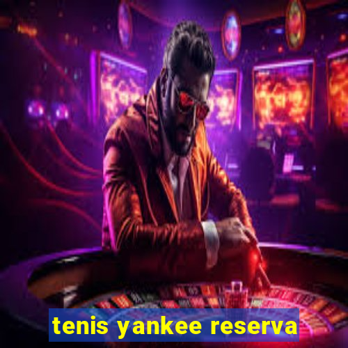 tenis yankee reserva