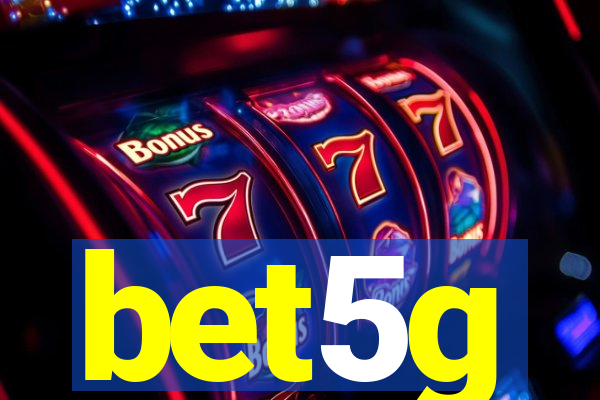 bet5g