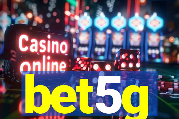 bet5g