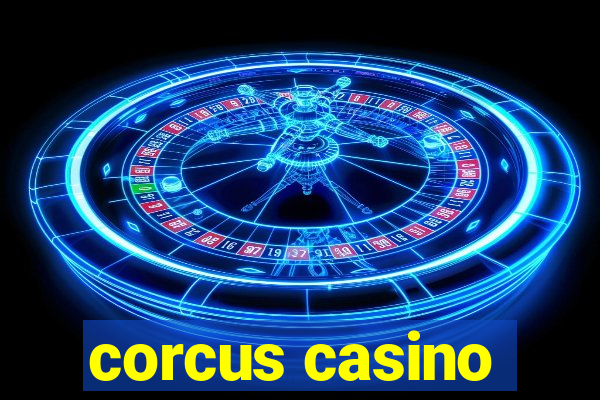 corcus casino