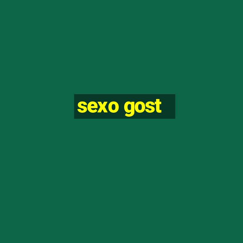 sexo gost