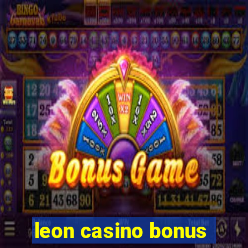 leon casino bonus