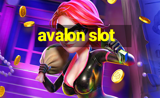 avalon slot