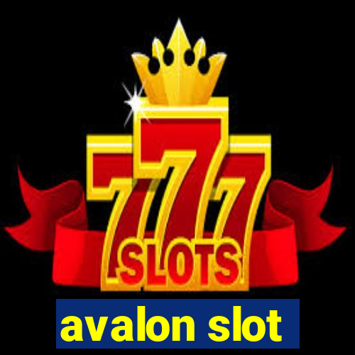 avalon slot