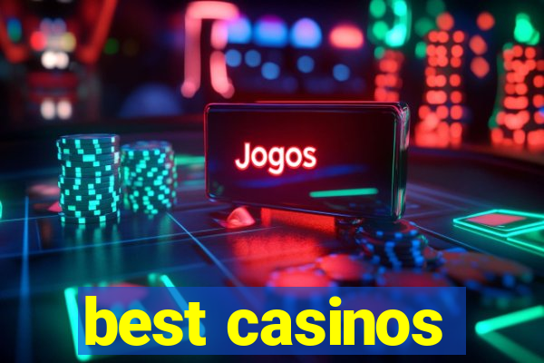 best casinos