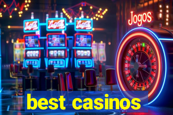 best casinos