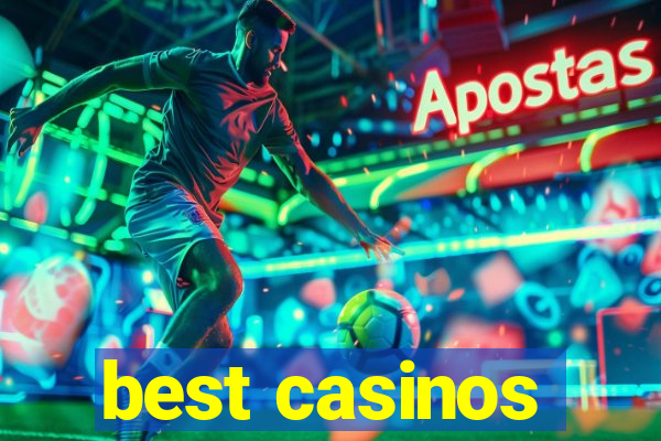 best casinos