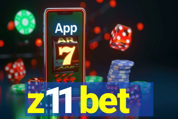 z11 bet