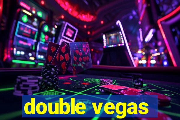 double vegas