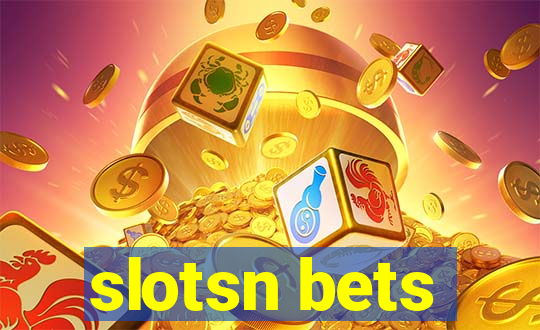 slotsn bets