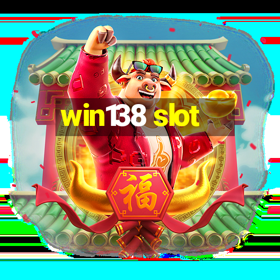 win138 slot